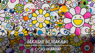 Takashi Murakami - Il ciclo di Arhat