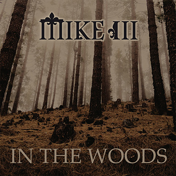 Mike 3rd - In the Woods