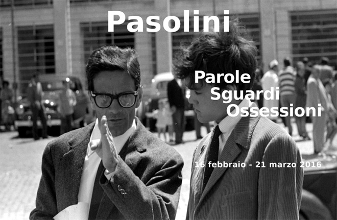Pasolini – Parole sguardi ossessioni