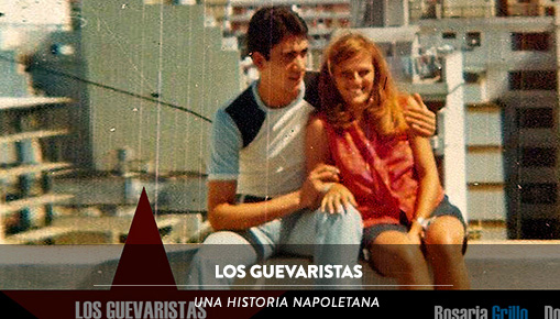 Los Guevaristas - Una Historia Napoletana