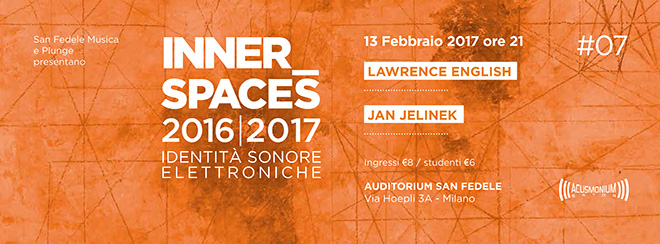 INNER_SPACES #7 - Lawrence English e Jan Jelinek