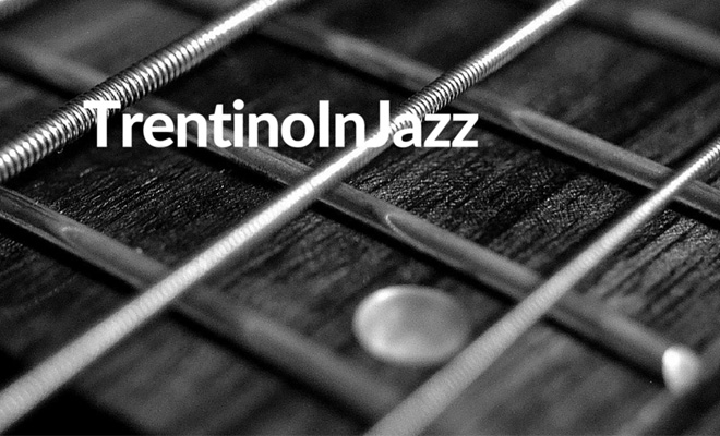 TrentinoInJazz 2017 - L'Unione fa il Jazz