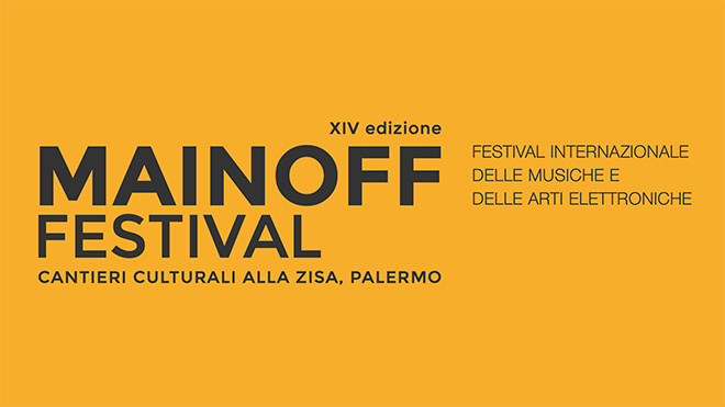 MainOFF - Festival Internazionale delle Musiche e delle Arti Elettroniche