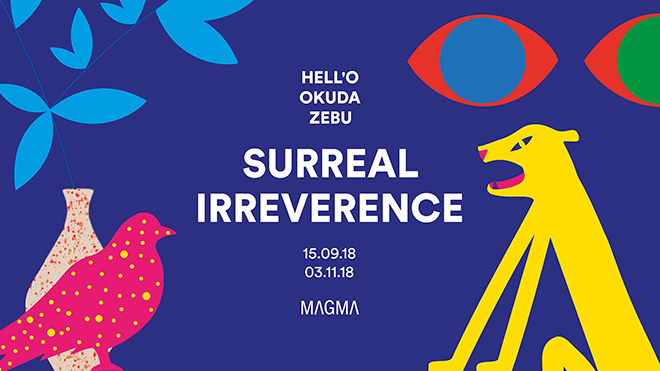Hell’O | Okuda | Zebu - Surreal Irreverence Hell’O | Okuda | Zebu - Surreal Irreverence