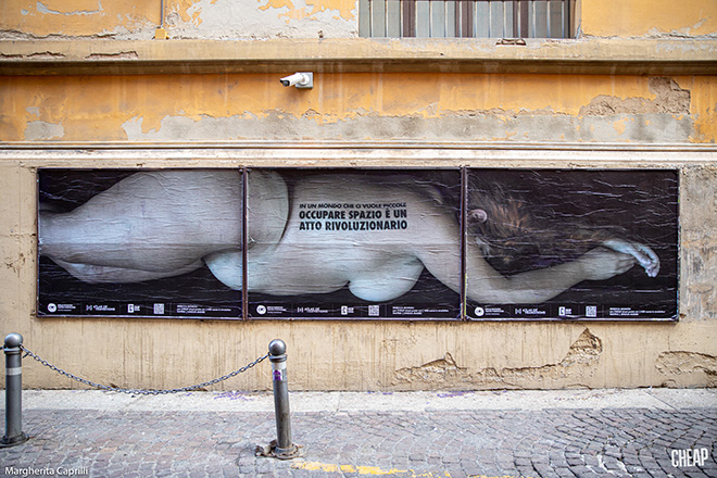 CHEAP - In un mondo che ci vuole piccole Occupare uno spazio è un atto rivoluzionario, poster art, Bologna. photo credit: Margherita Caprilli
