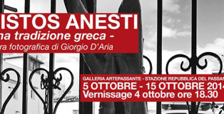Giorgio D'Aria - "Christos Anesti - Una tradizione greca", Mostra fotografica Artepassante