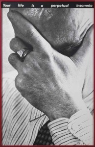 Barbara Kruger - Untitled (Your life is a perpetual insomnia) , 1984, gelatin silver print in artist's frame - 73 1/4 x 47 5/8 in. (186 x 121 cm.) framed