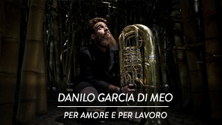 Danilo Garcia Di Meo - Per amore e per lavoro