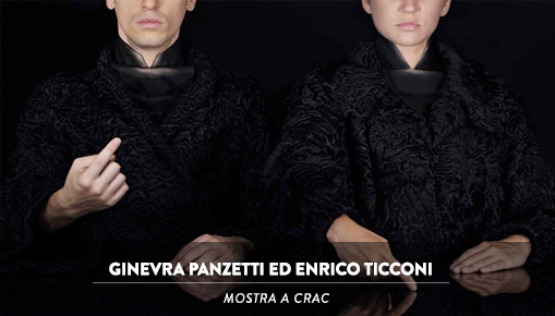 CRAC - Mostra di Ginevra Panzetti ed Enrico Ticconi