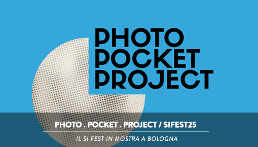 Photo Pocket Project - Si fest in mostra a Bologna