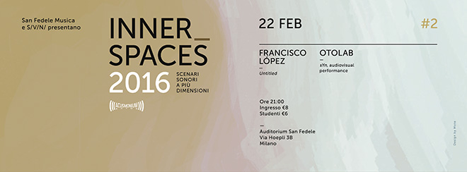 INNER_SPACES 2016 #2 - Francisco López & Otolab