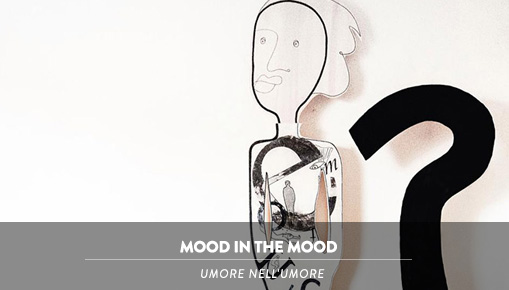 MOOD IN THE MOOD - Umore nell'Umore