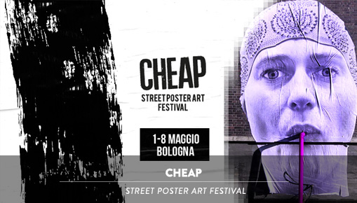 CHEAP - Street Poster Art Festival, 2016