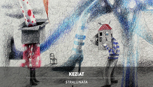 Keziat - Stralunata