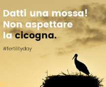 Fertility day - Datti una mossa! Non aspettare la cicogna.