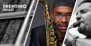 TrentinoInJazz 2017 - L'Unione fa il Jazz
