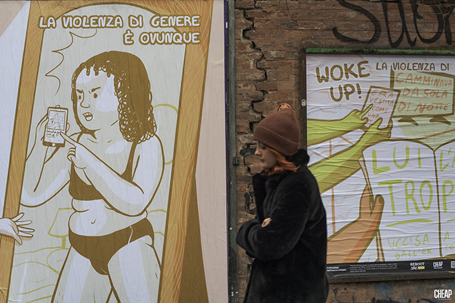 CHEAP - WOKE UP! La violenza di genere è ovunque. Poster art by Cristina Portolano, Bologna. Photo credit: Michele Lapini