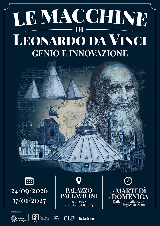Le macchine di Leonardo da Vinci. Genio e innovazione, Palazzo Pallavicini, Bologna. (24 settembre 2026 - 17 gennaio 2027) Le macchine di Leonardo da Vinci. Genio e innovazione, Palazzo Pallavicini, Bologna. (24 settembre 2026 - 17 gennaio 2027)